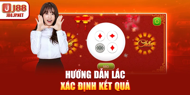 Hướng dẫn lắc, xác định kết quả