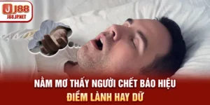 Nằm mơ thấy người chết - Báo hiệu điềm lành hay dữ?